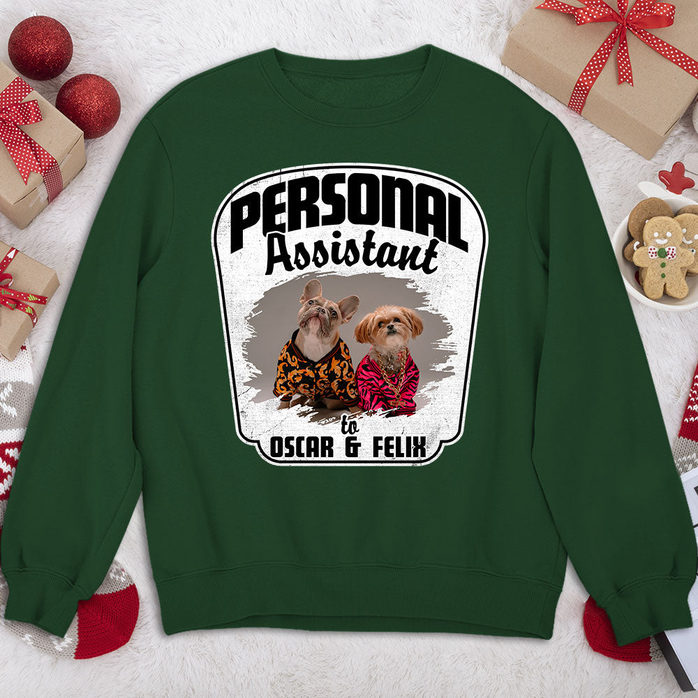 Pets Personal Assistant - Personalized Custom Sweatshirt