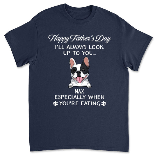 Pet Look Up To You - Personalized Custom Premium T-shirt