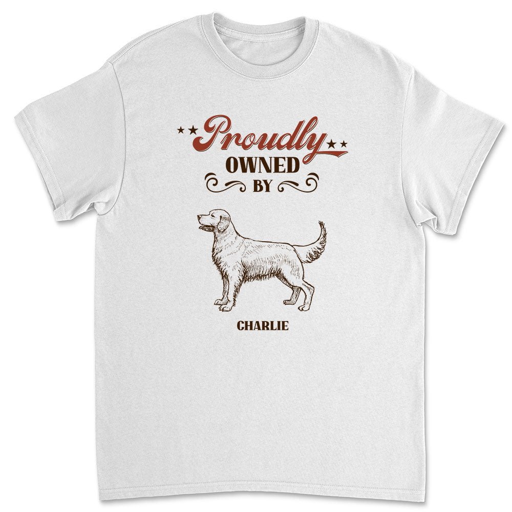 Proudly Owned By Dog - Personalized Custom Premium T-shirt