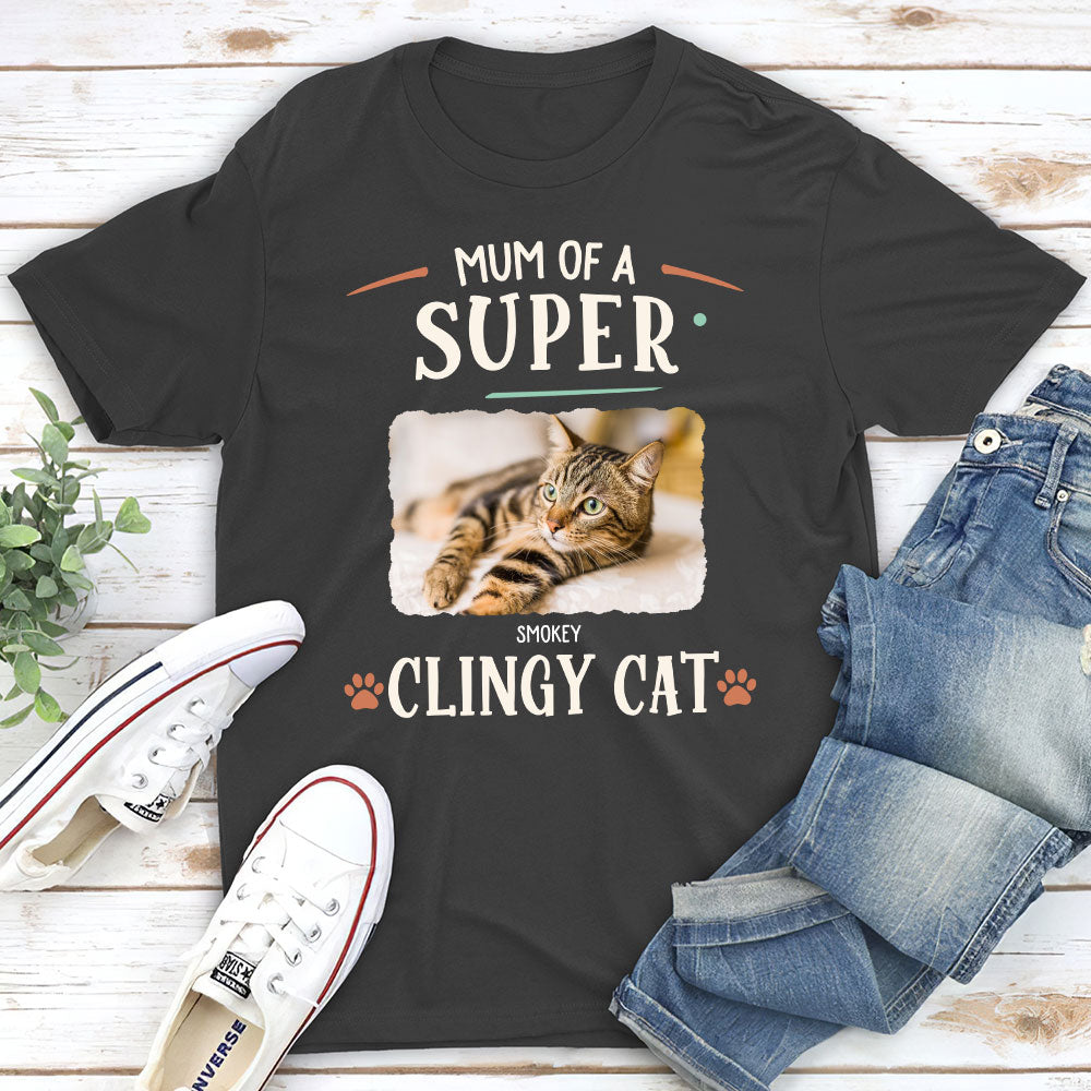 Super Clingy Cat - Personalized Custom Unisex T-shirt