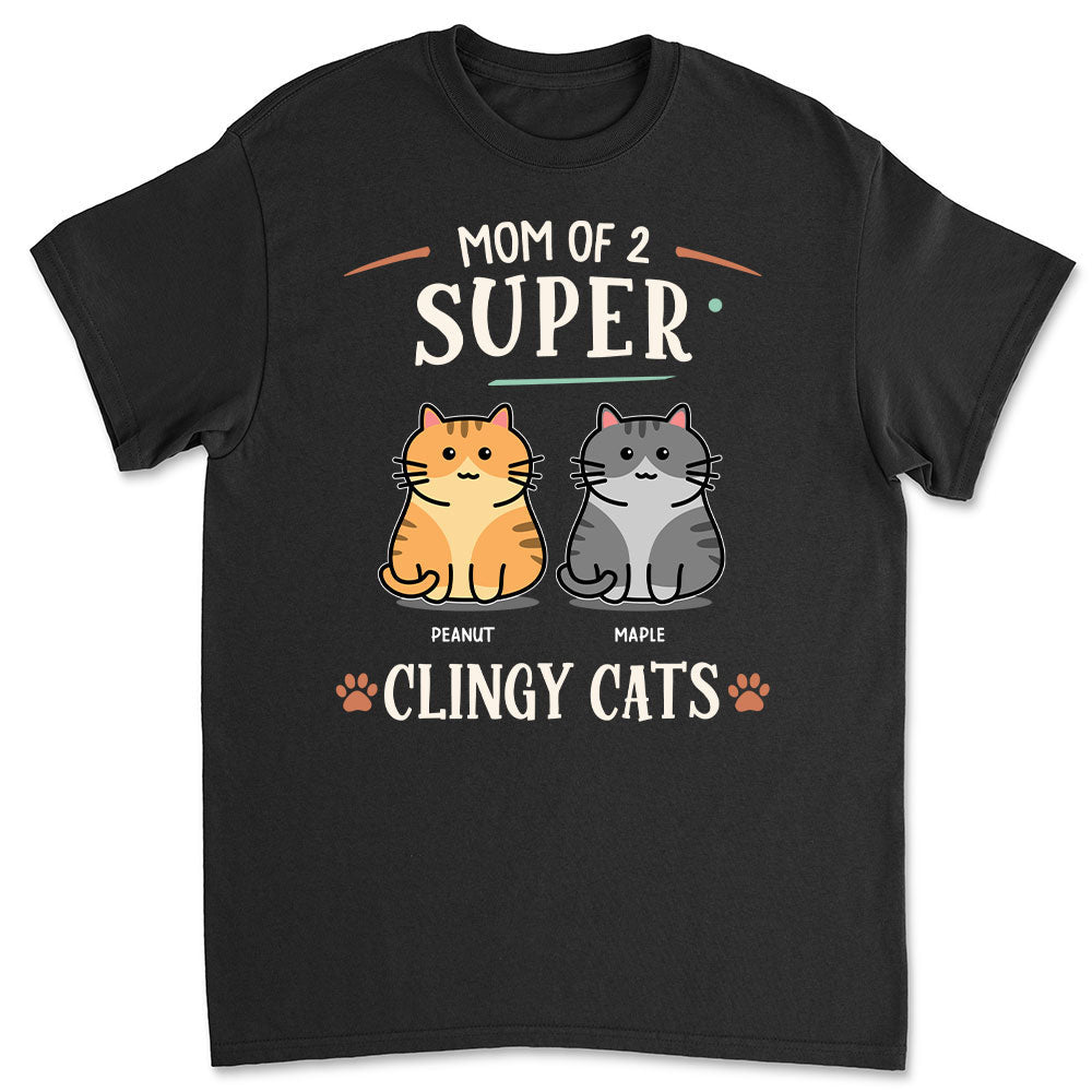 Super Clingy Cat - Personalized Custom Unisex T-shirt