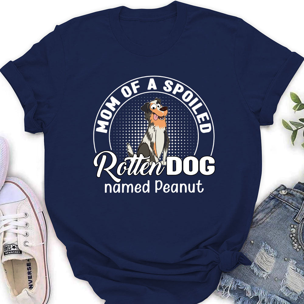 Spoiled Rotten Dog - Personalized Custom Women's T-shirt