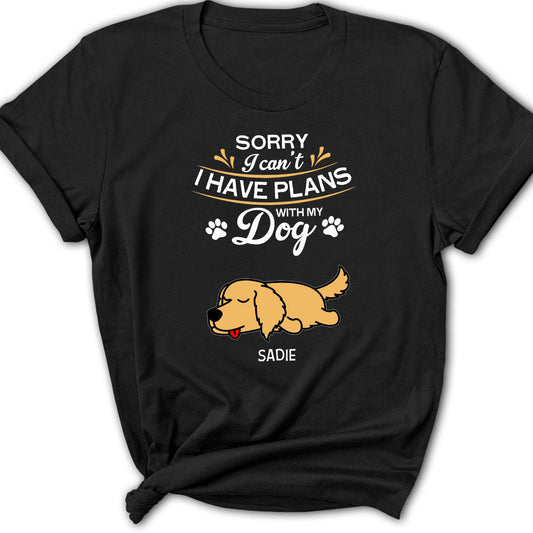 Plans With My Dog - Personalized Custom Women's T-shirt