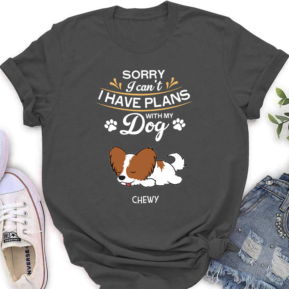Plans With My Dog - Personalized Custom Women's T-shirt