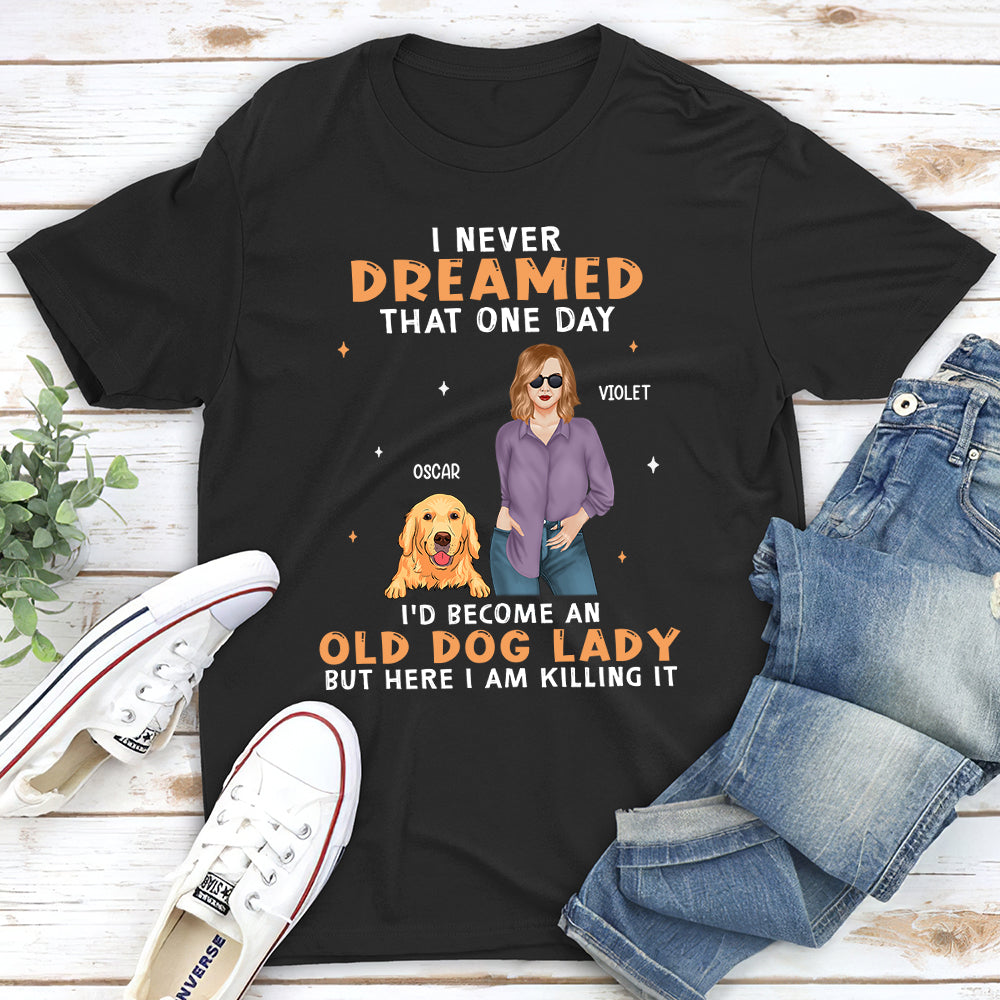 Old Dog Lady 2 - Personalized Custom Unisex T-shirt
