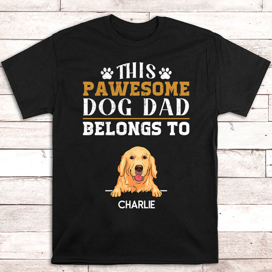 To Pawsome Dog Dad - Personalized Custom Unisex T-shirt