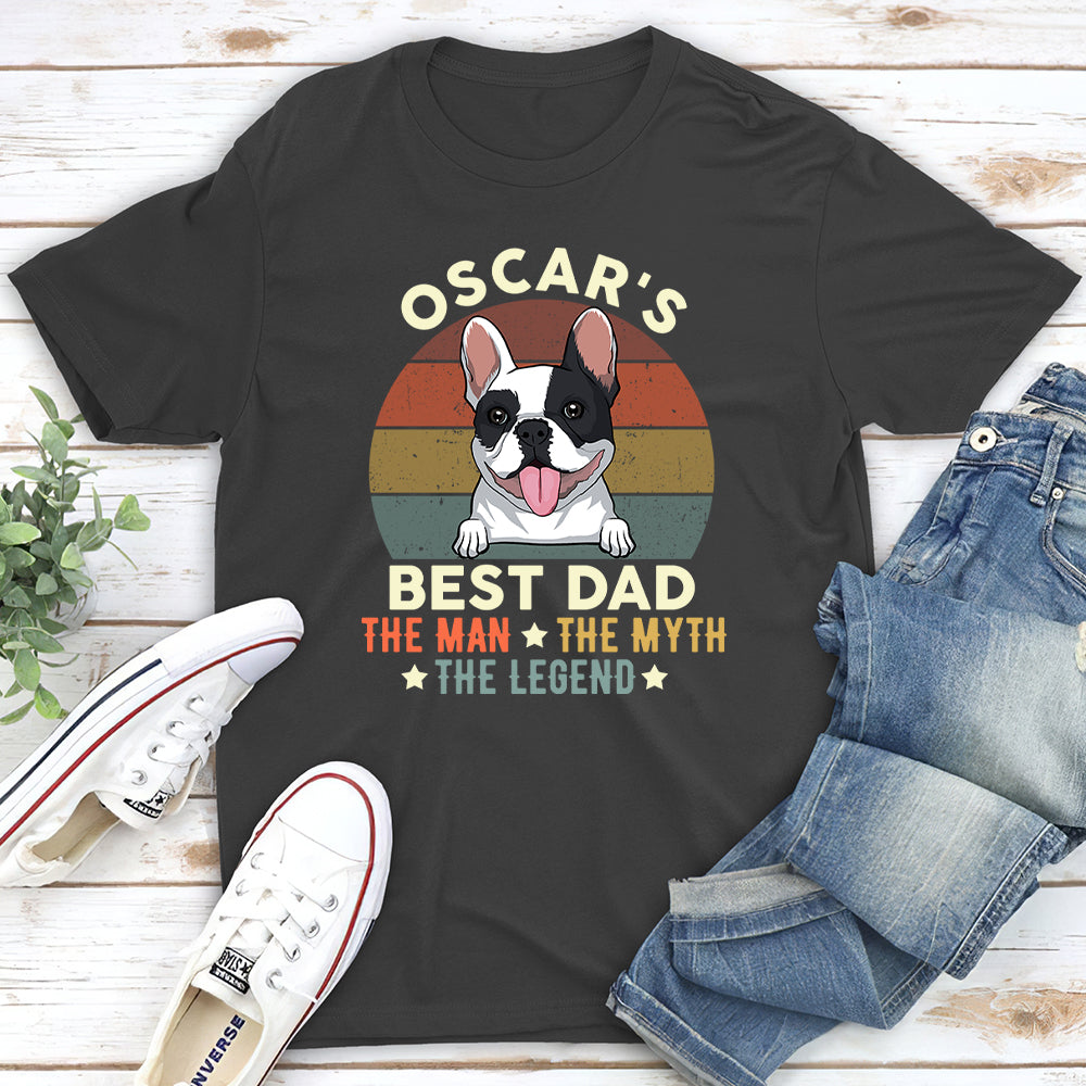Dog Dad The Man - Personalized Custom Unisex T-shirt