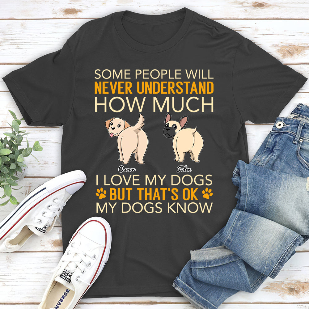 How Much I Love My Dogs - Personalized Custom Unisex T-shirt