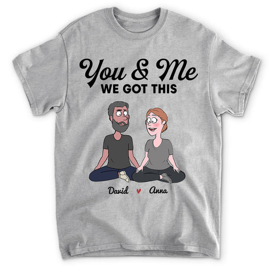 We Got This - Personalized Custom Unisex T-shirt