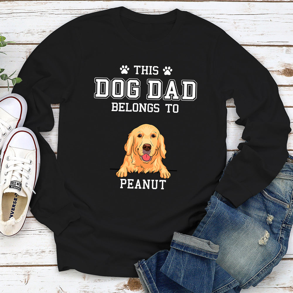Dog Dad/Mom Belongs Basic - Personalized Custom Long Sleeve T-shirt