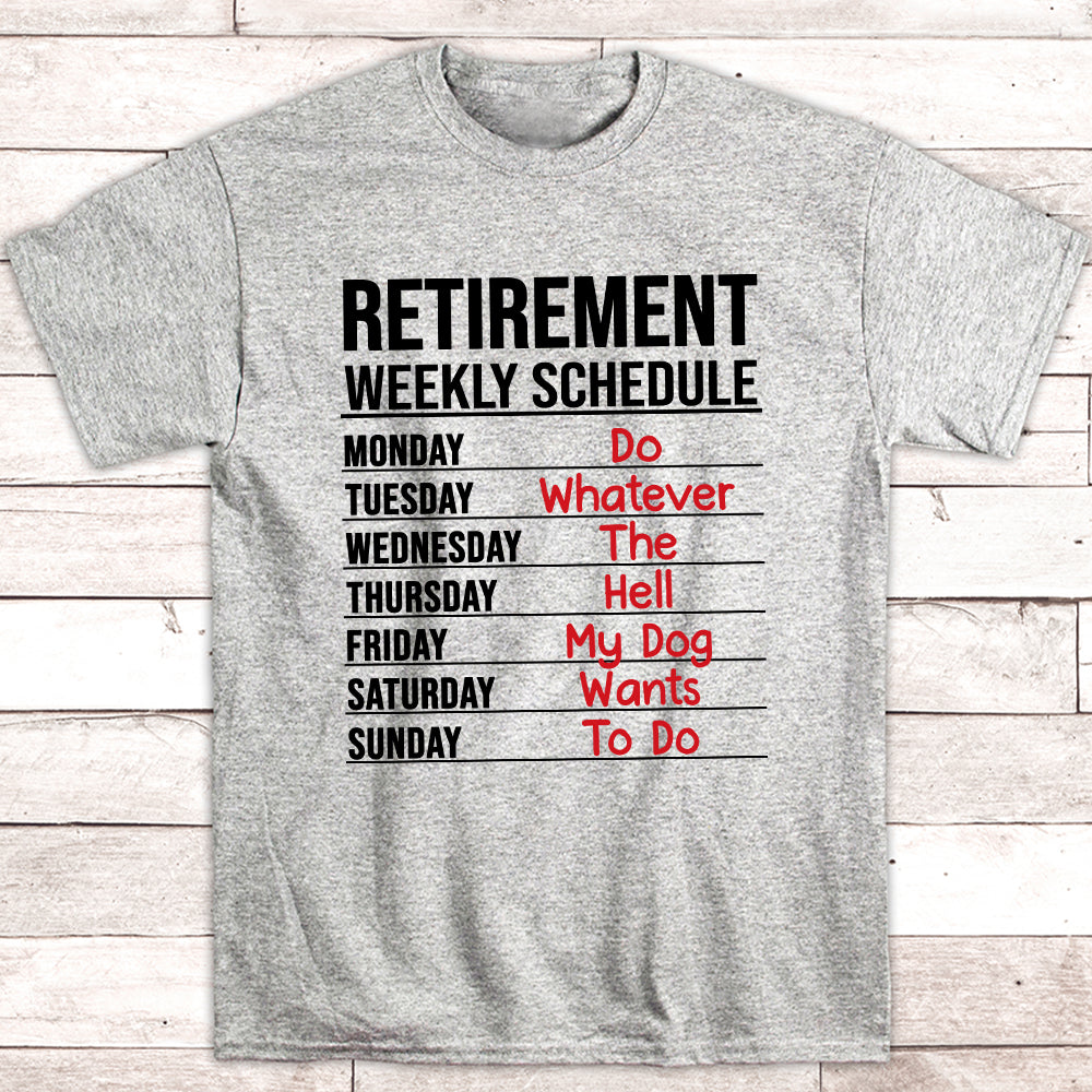Retirement Weekly Schedule - Unisex T-shirt
