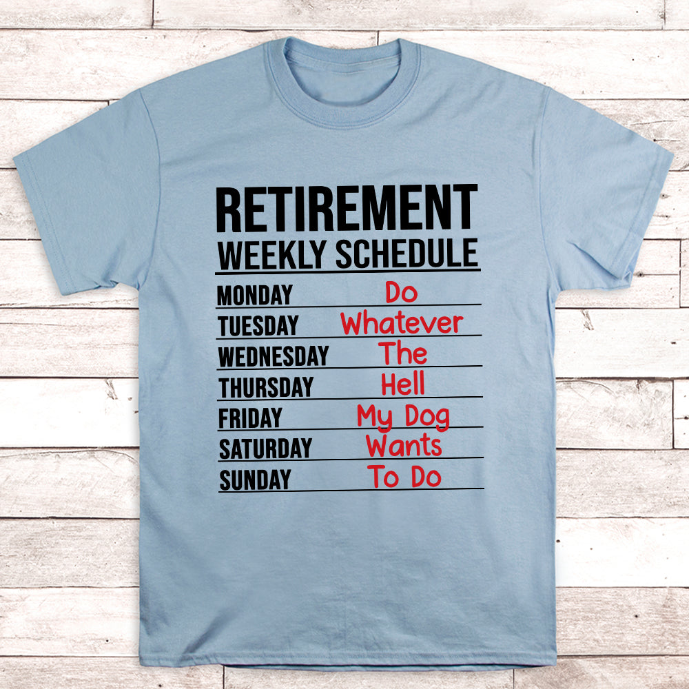 Retirement Weekly Schedule - Unisex T-shirt