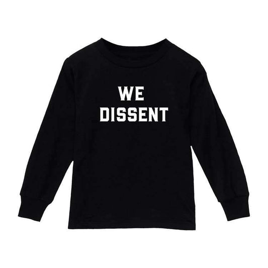 Love Bubby We Dissent Long Sleeve Shirt