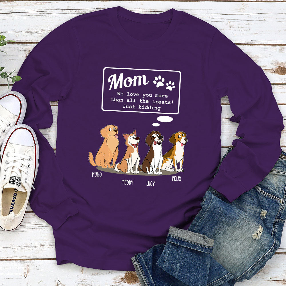 Love Mom Than Treats - Personalized Custom Long Sleeve T-shirt