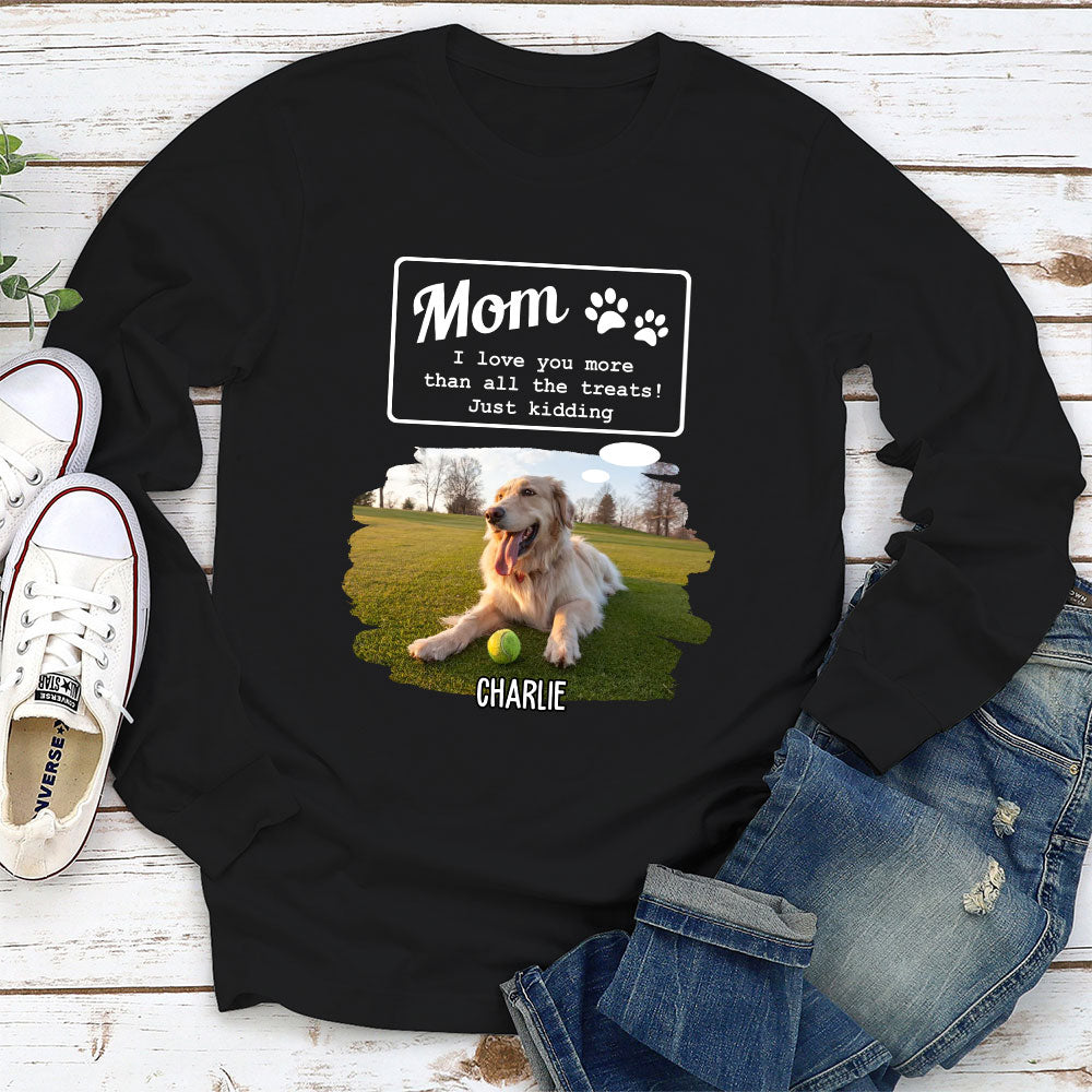 Love Mom Than Treats - Personalized Custom Long Sleeve T-shirt