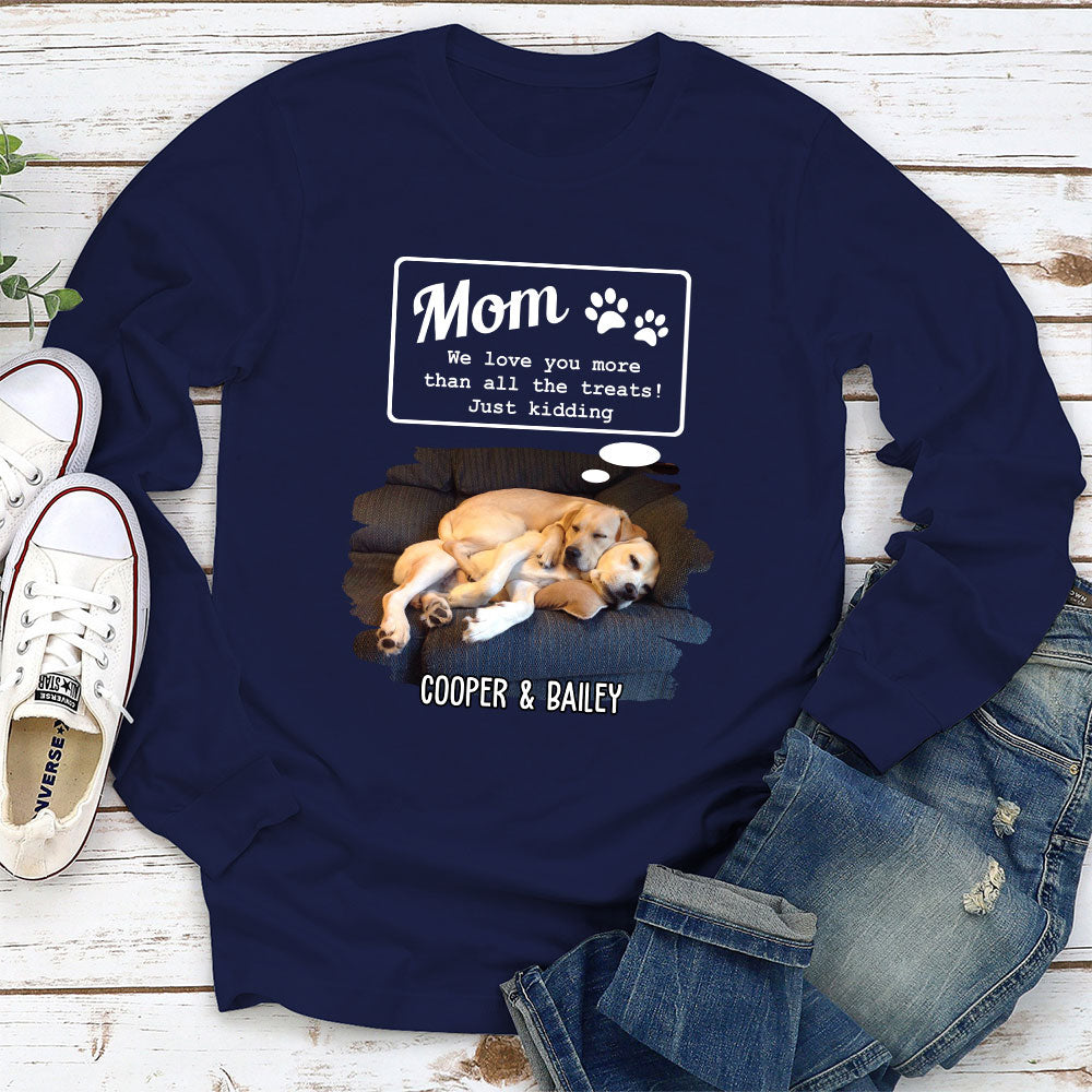 Love Mom Than Treats - Personalized Custom Long Sleeve T-shirt