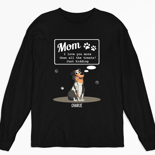 Love Mom Than Treats - Personalized Custom Long Sleeve T-shirt