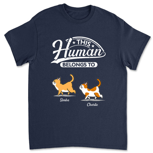 Cat Human Belongs - Personalized Custom Unisex T-shirt