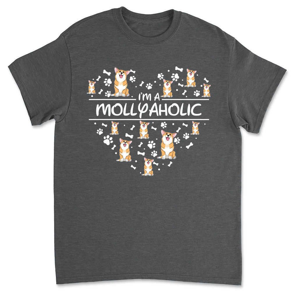 I‘m A Dogaholic - Personalized Custom Unisex T-shirt