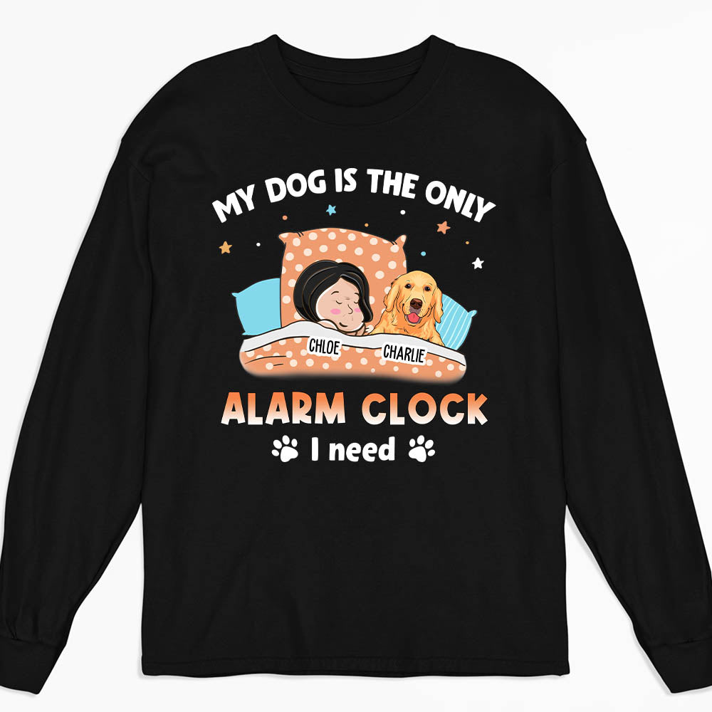 My One And Only Alarm - Personalized Custom Long Sleeve T-shirt