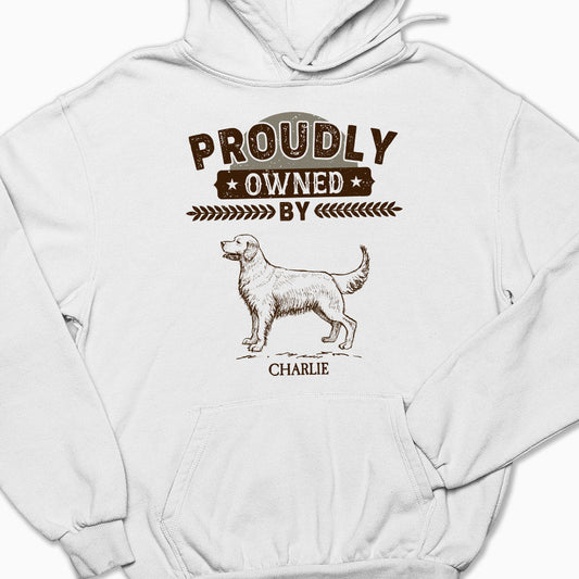 Proudly Owned By - Personalized Custom Hoodie