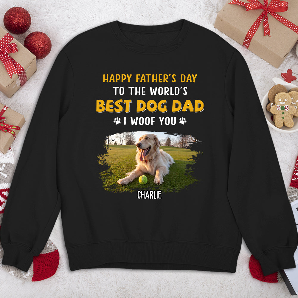Woof You So Much Dad - Personalized Custom Sweatshirt