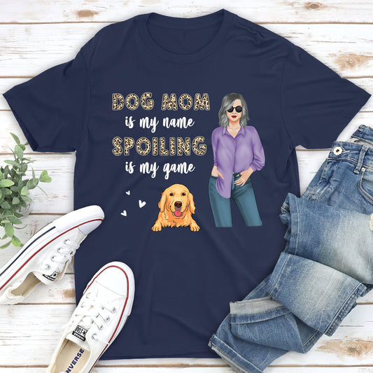 Dog Mom Is My Name - Personalized Custom Unisex T-shirt